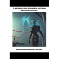 El Anticristo y la Inteligencia Artificial (El Apocalipsis según Joshua)