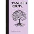 Tangled Roots
