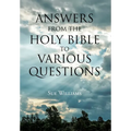 Answers From the Holy Bible to Various Questions