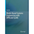 Model-Based Systems Engineering with OPM and SysML