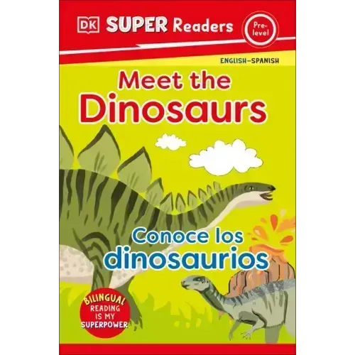 DK Super Readers Pre-Level Bilingual Meet the Dinosaurs - Conoce Los Dinosaurios