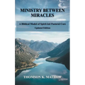 Ministry Between Miracles: A Biblical Model of Spirit-led Pastoral Care