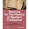 Sources for the History of Western Civilization: Volume One: From Antiquity to the Reformation, Third Edition