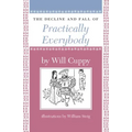 The Decline and Fall of Practically Everybody