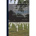 On the Rolling of Ships. Read at the Second Session of the Institution of Naval Architects, and Repr. From the Transactions