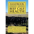 Handbook for Beef Calf Health