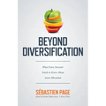 Beyond Diversification: What Every Investor Needs to Know about Asset Allocation