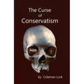 The Curse of Conservatism