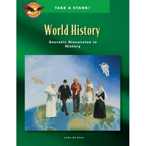 Take a Stand! World History Socratic Discussion in History