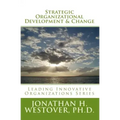 Strategic Organizational Development and Change