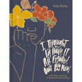 I Thought I'd Have It All Figured Out by Now: A 31-Day Journey to Rediscovering God