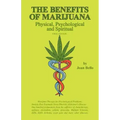 The Benefits of Marijuana: Physical, Psychological and Spiritual