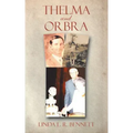 Thelma and Orbra