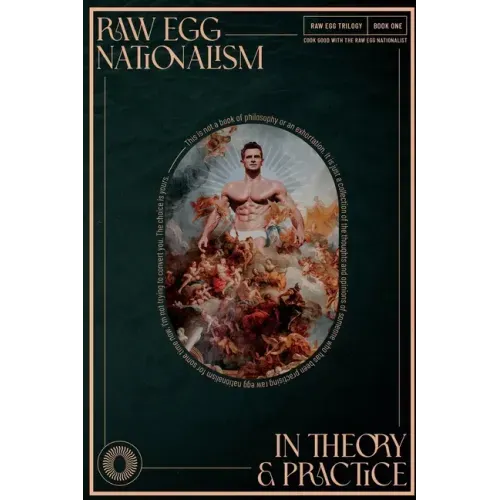 Raw Egg Nationalism in Theory and Practice: Cook Good with the Raw Egg Nationalist