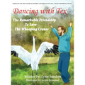 Dancing with Tex: The Remarkable Friendship to Save The Whooping Cranes