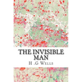 The Invisible Man: (H.G Wells Classics Collection)