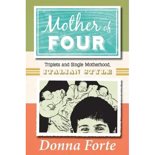 Mother of Four: Triplets and Single Motherhood, Italian Style