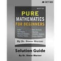 Pure Mathematics for Beginners - Solution Guide
