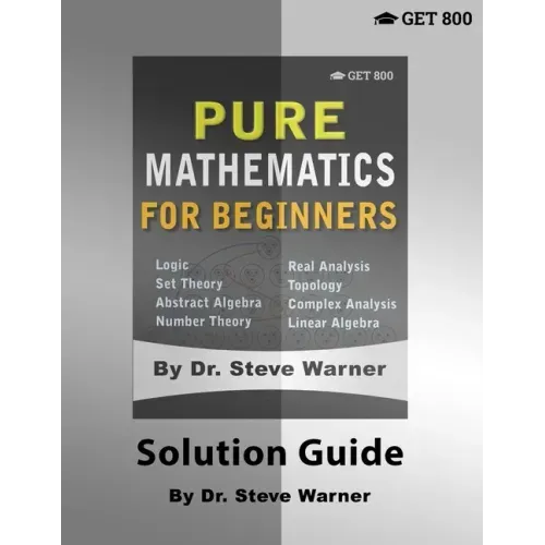 Pure Mathematics for Beginners - Solution Guide