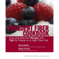 The Frequent Fiber Cookbook: Easy and Delicious Recipes and Tips for People on a High Fiber Diet
