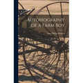 Autobiography of a Farm Boy