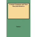 Colonial Virginians and Their Maryland Relatives