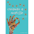 Creando a Matisse: Un sistema magnífico para crear realidades