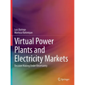 Virtual Power Plants and Electricity Markets: Decision Making Under Uncertainty