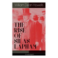 THE RISE OF SILAS LAPHAM (Unabridged): American Classic