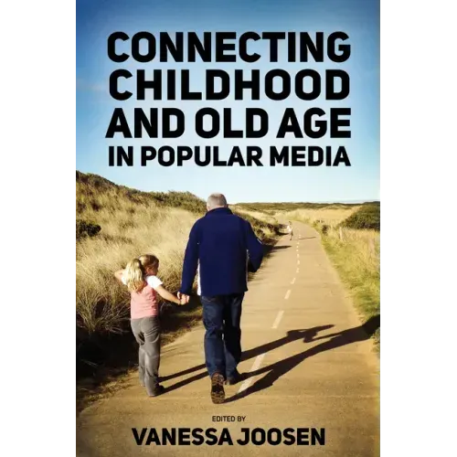 Connecting Childhood and Old Age in Popular Media