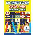 US State Flags - Color Them: Coloring Book 6 Year Old