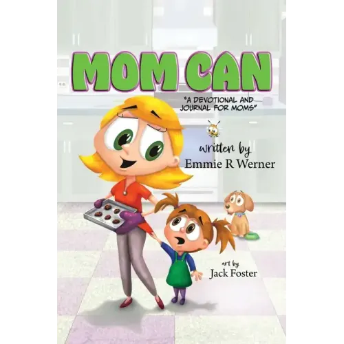 Mom Can: A Devotional and Journal for Moms