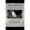 Saturn Returns: Thinking Astrologically