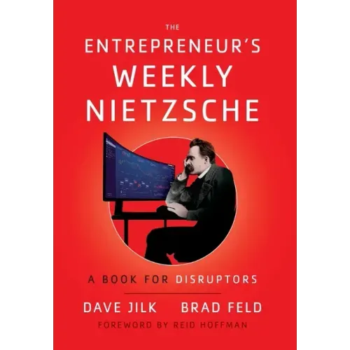 The Entrepreneur's Weekly Nietzsche: A Book for Disruptors