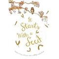 It Starts with a Seed