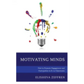 Motivating Minds: How to Promote Engagement and Participation in K-12 Classrooms