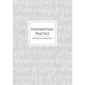 Handwriting Practice Workbook for Adults: Cursive Writing Penmanship Handwriting Workbook for Adults