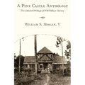 A Pine Castle Anthology: The Collected Writings of Will Wallace Harney