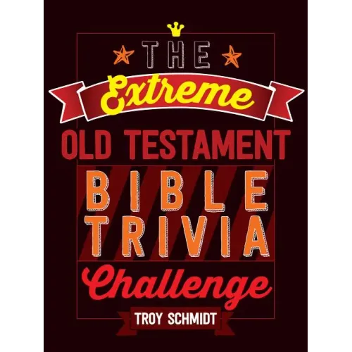The Extreme Old Testament Bible Trivia Challenge