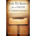 How to Search for a Pastor in Todays Church