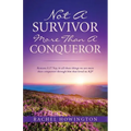 Not a Survivor More Than a Conqueror