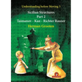 Understanding Before Moving 3 - Part 2: Sicilian Structures - Taimanov - Kan - Richter Rauzer