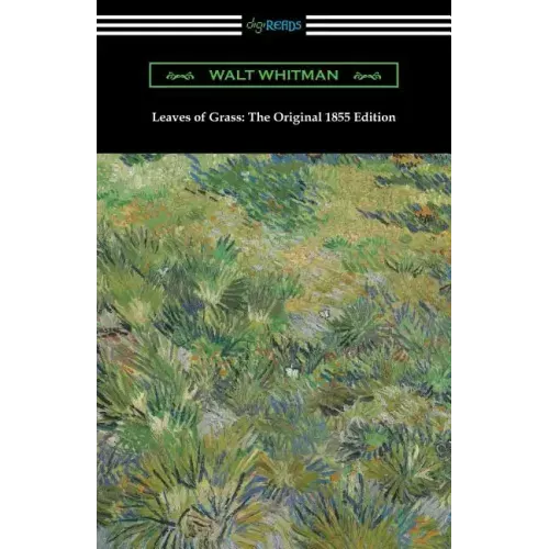Leaves of Grass: The Original 1855 Edition