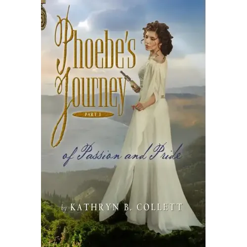 Phoebe's Journey: Part 1: Of Passion And Pride