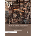 The Art of Joaquín Torres-García: Constructive Universalism and the Inversion of Abstraction