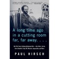 A Long Time Ago in a Cutting Room Far, Far Away: My Fifty Years Editing Hollywood Hits--Star Wars, Carrie, Ferris Bueller's Day Off, Mission: Impossib