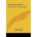 The American Iliad: The Epic Story of the Civil War