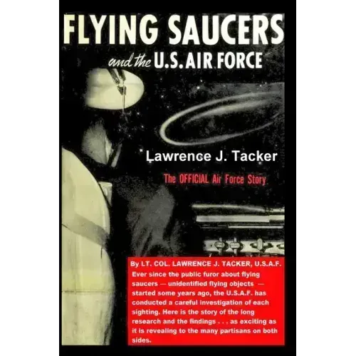 The Flying Saucers & the US Air Force: The Official Air Force Story