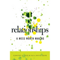 Relationships: A Mess Worth Making
