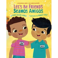 Let's Be Friends / Seamos Amigos: In English and Spanish / En Ingles Y Español